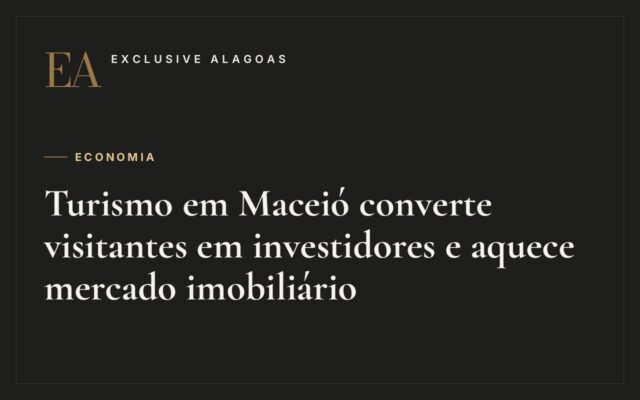 Turismo em Maceió converte visitantes em investidores e aquece mercado imobiliário